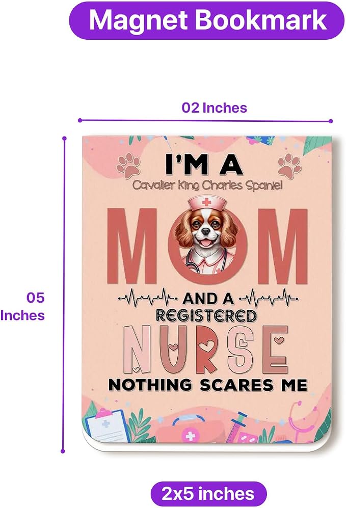 I'm a Cavalier King Charles Spaniel Mom and a Registered Nurse Nothing Scares - Image 5