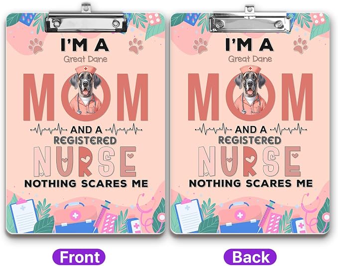 I'm a Great Dane Mom and a Registered Nurse Nothing Scares Me Acrylic Clipboard - Image 2
